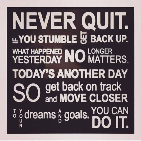 never quit
